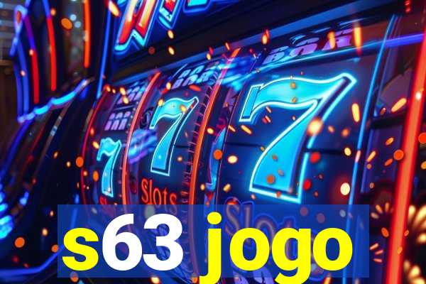 s63 jogo