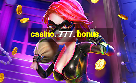 casino. 777. bonus.