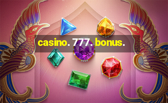 casino. 777. bonus.