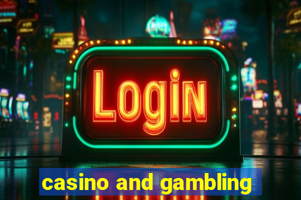 casino and gambling