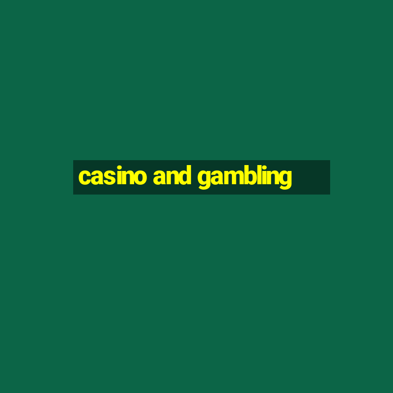 casino and gambling