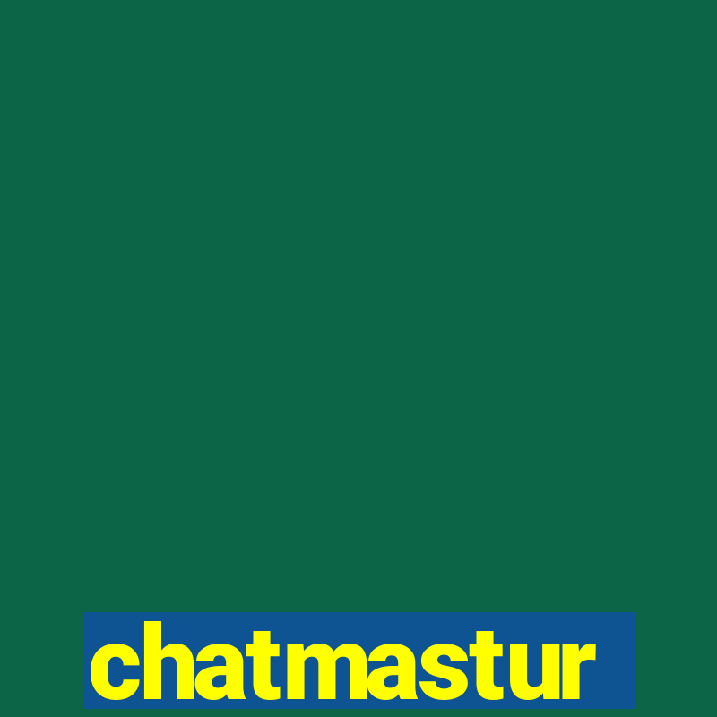 chatmastur