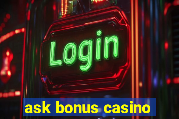 ask bonus casino