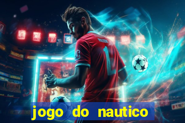 jogo do nautico hoje ao vivo