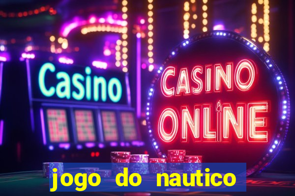 jogo do nautico hoje ao vivo