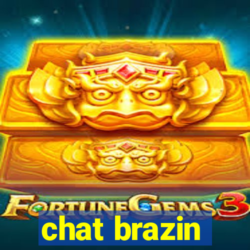 chat brazin