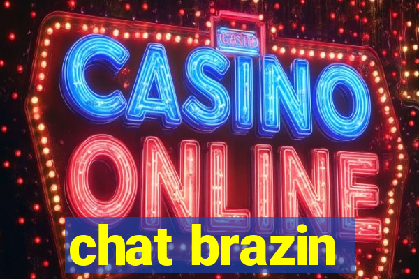 chat brazin