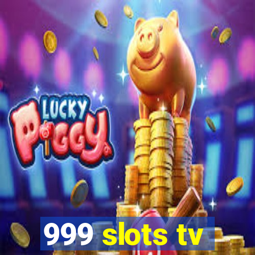 999 slots tv