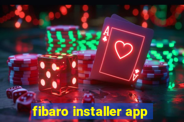 fibaro installer app