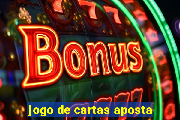 jogo de cartas aposta