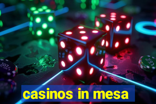 casinos in mesa