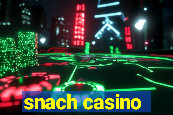 snach casino