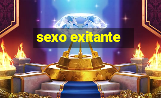 sexo exitante