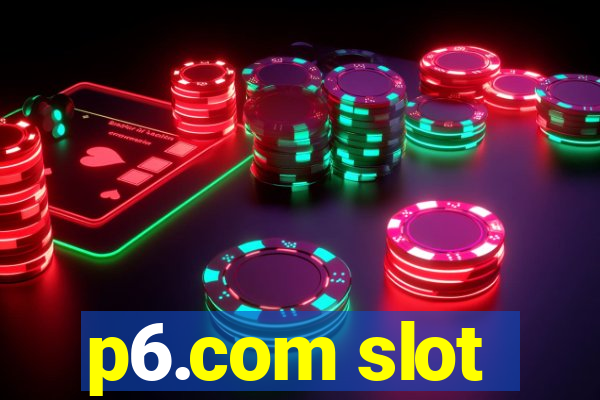 p6.com slot