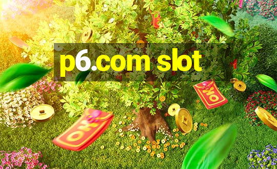 p6.com slot