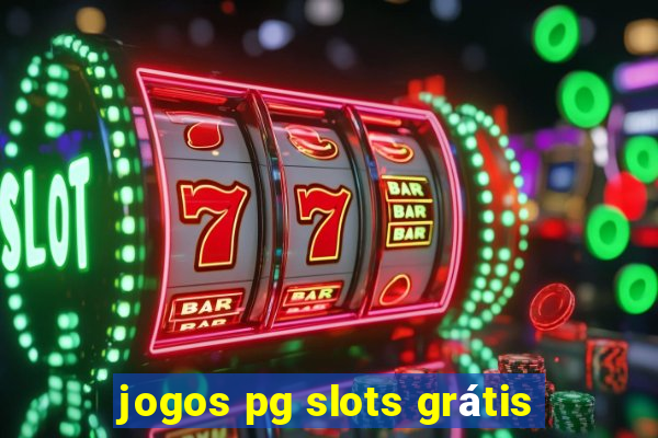 jogos pg slots grátis