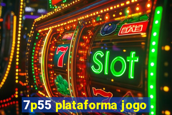 7p55 plataforma jogo