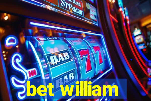 bet william