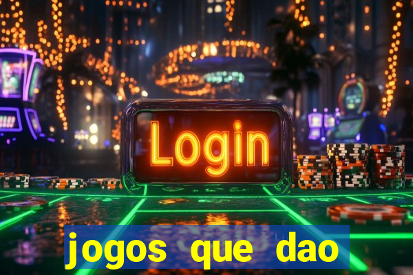 jogos que dao dinheiro ao se cadastrar