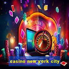 casino new york city