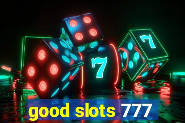 good slots 777