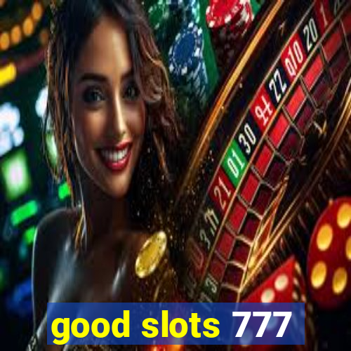 good slots 777