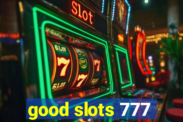 good slots 777