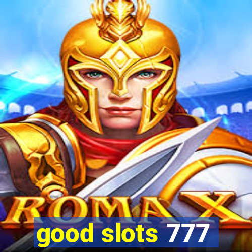 good slots 777