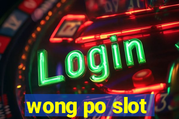 wong po slot