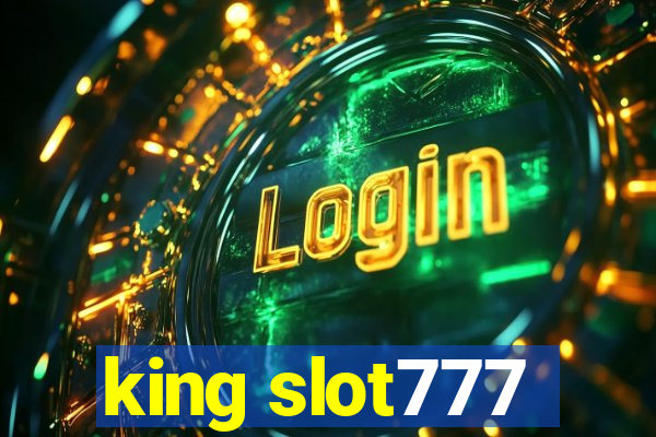 king slot777