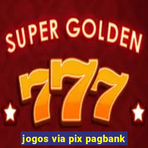 jogos via pix pagbank