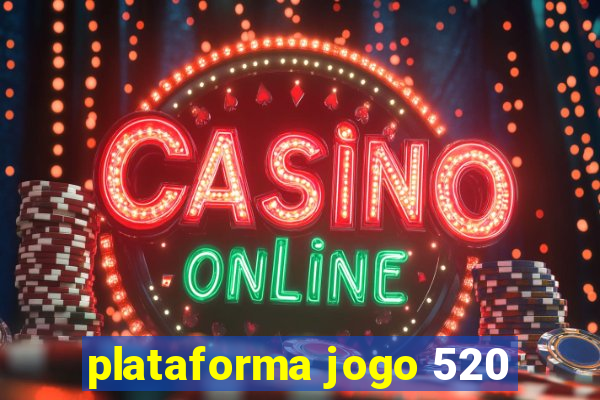 plataforma jogo 520