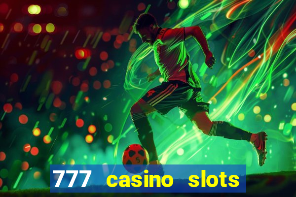 777 casino slots and roulette