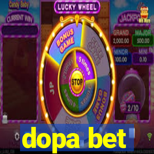 dopa bet