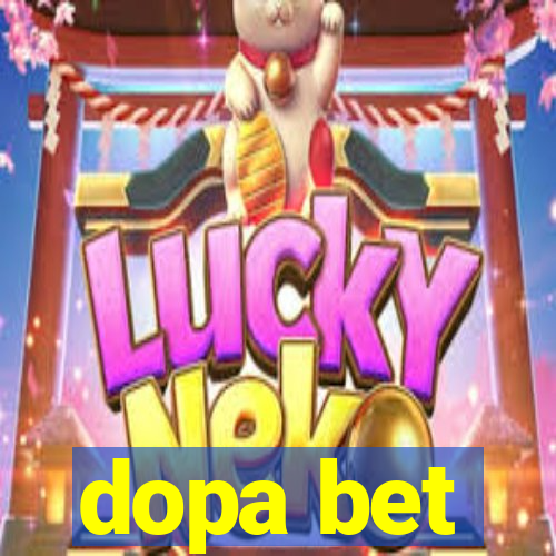 dopa bet