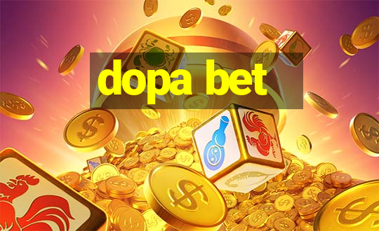 dopa bet