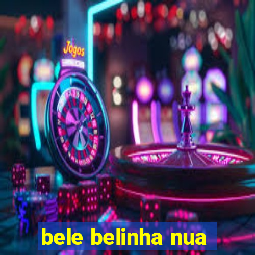 bele belinha nua