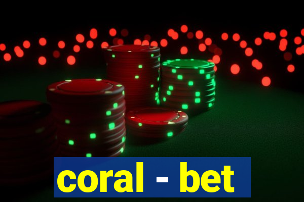 coral - bet