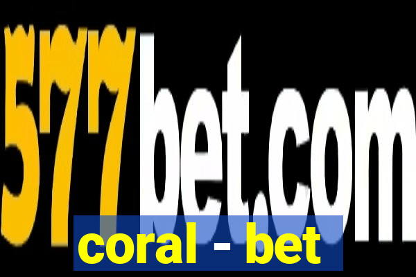 coral - bet