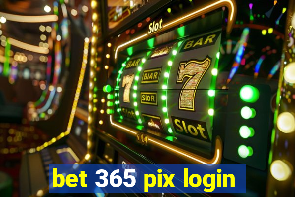 bet 365 pix login