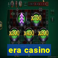 era casino