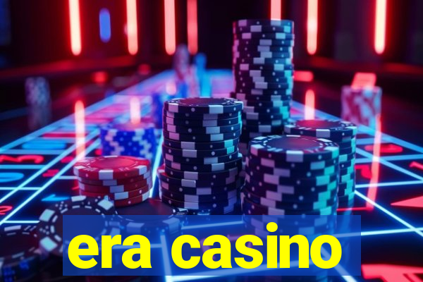 era casino