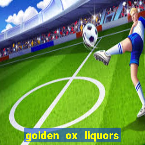 golden ox liquors & wine