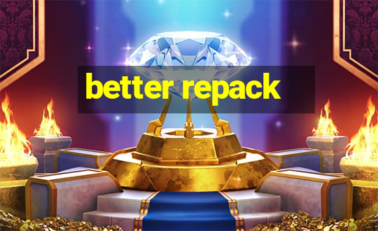 better repack