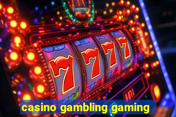 casino gambling gaming