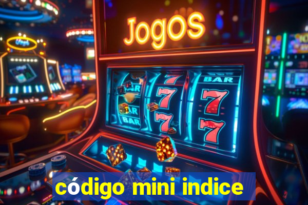 código mini indice