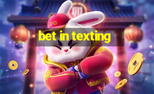 bet in texting