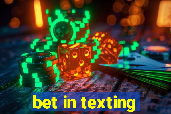 bet in texting