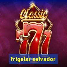 frigelar salvador