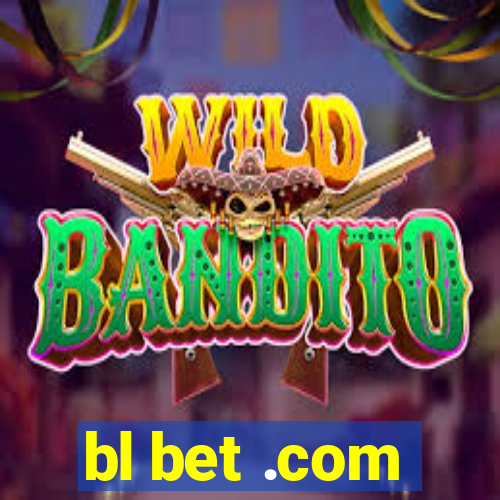 bl bet .com